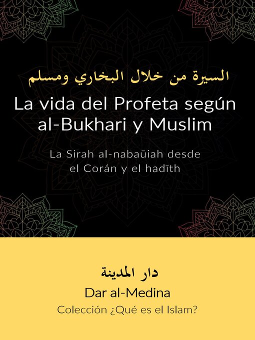 Title details for La vida del Profeta según al-Bukhari y Muslim by Dar al-Medina (Español) - Wait list